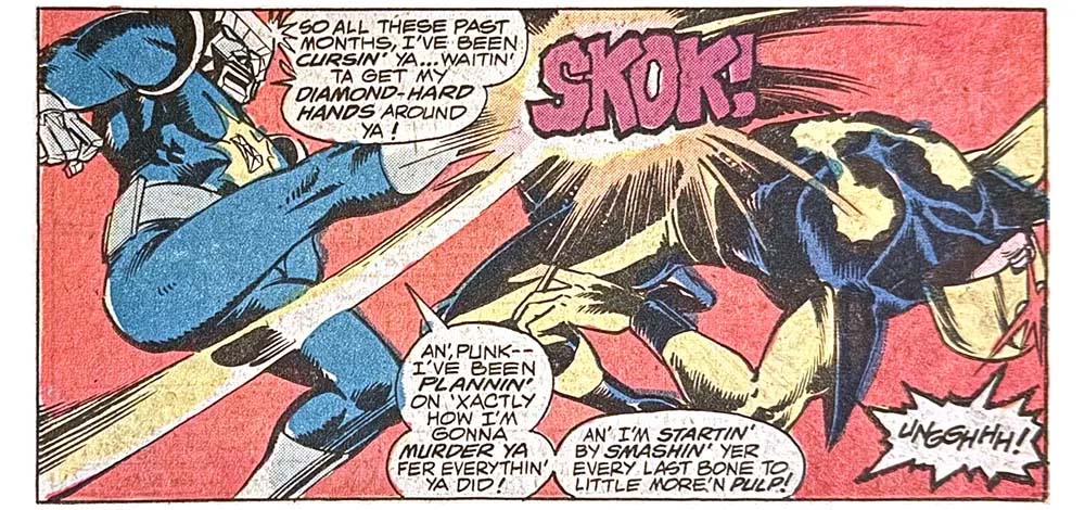 A panel from this issue showing Diamondhead kicking Nova. Diamondhead says, “So all these past months, I’ve been cursin’ ya… waitin’ ta get my diamond-hard hands around ya! An’ punk — I’ve been plannin’ on ’xactly how I’m gonna murder ya fer everythin’ ya did! An’ I’m startin’ by smashin’ yer every last bone to little more’n pulp!” Nova says, “Ungghhh!” Sound effect is “skok!”